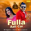 About Fulla Aali Car Song